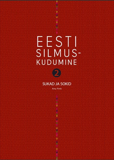 Eesti silmuskudumine 2.Sukad ja sokid.book, socks